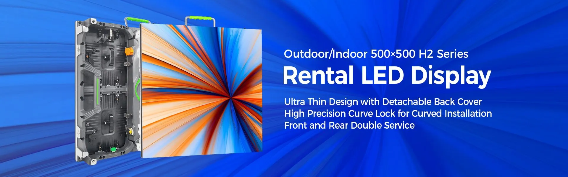 500H2 Series Front Maintenance Curved LED Screen 500×500 for Rental Outdoor P4.81 P3.91 P2.976 P2.604 P1.953 P1.5