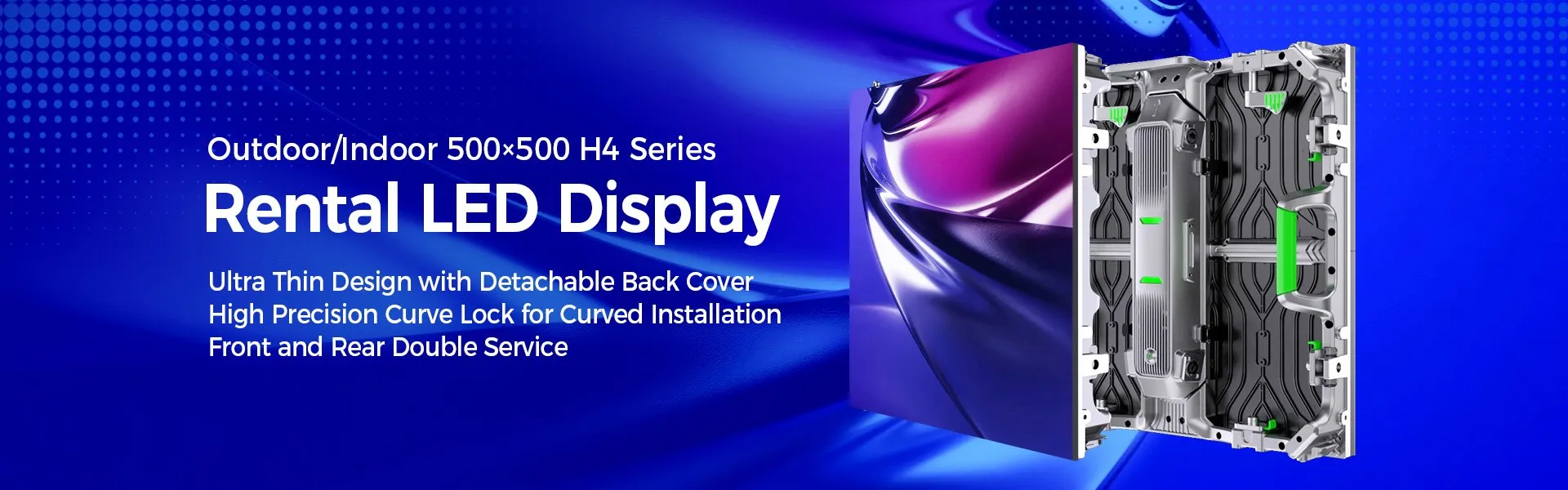 Curved 500×500 Outdoor Rental LED Screen Display 500H4 Series P1.5 P1.9 P2.5 P2.6 P2.9 P3.9 P4.8 P5.9