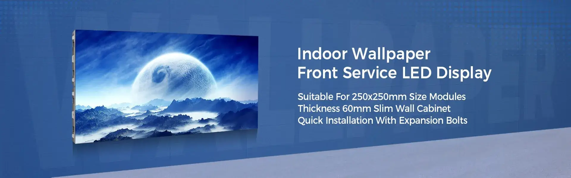 Indoor Wallpaper Front Service LED Display 1000×500 and 500×500